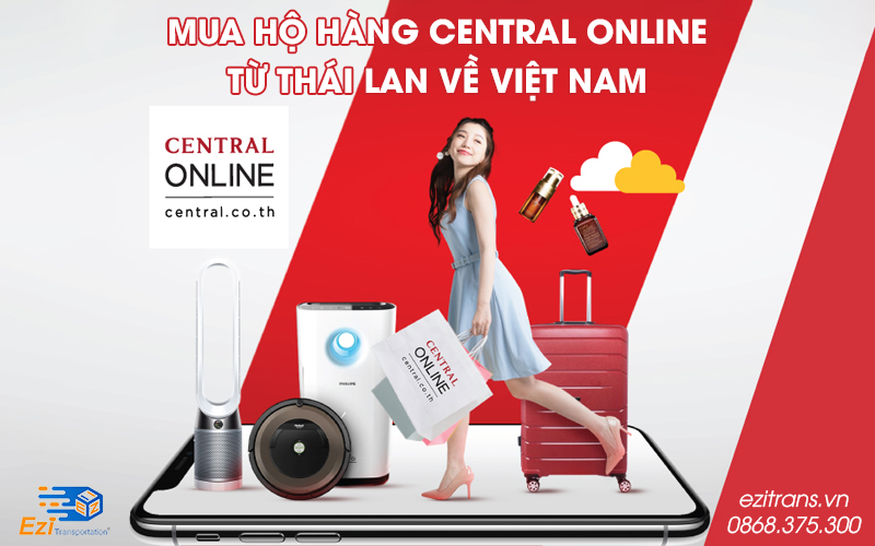 Dịch vụ mua hộ hàng Central Online từ Thái Lan về Việt Nam uy tín