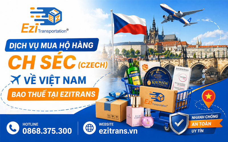 Dịch vụ mua hộ hàng CH Séc (Czech) về Việt Nam bao thuế